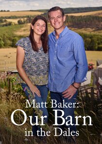 Matt Baker: Our Barn in the Dales