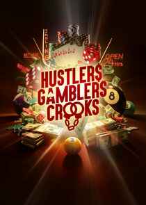 Hustlers Gamblers Crooks