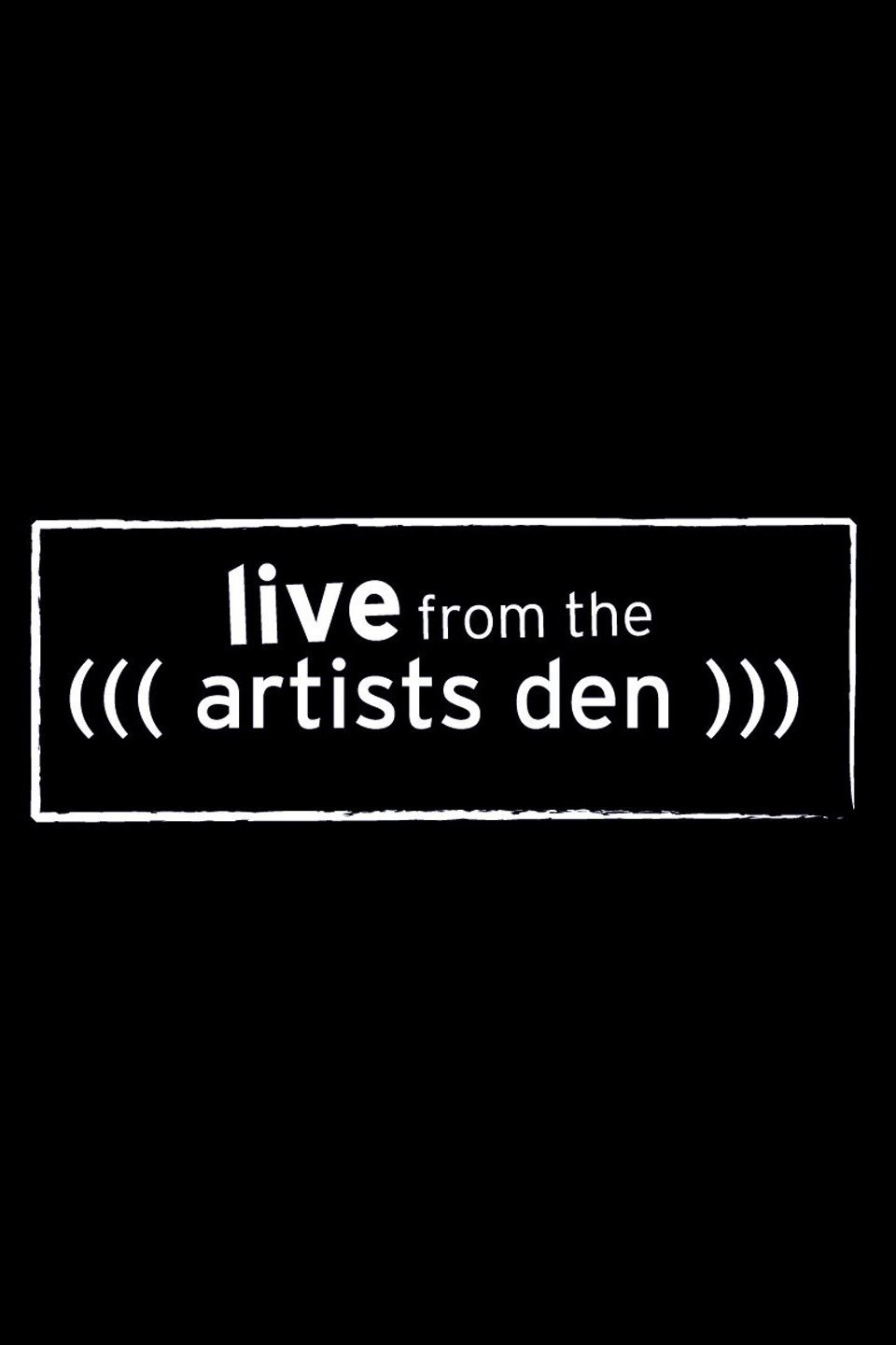 Live From The Artist Den