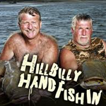 Hillbilly Handfishin