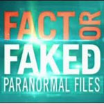 Fact or Faked: Paranormal Files