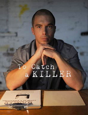 To Catch A Killer