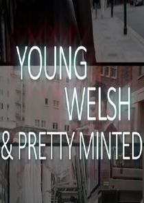 Young, Welsh and Pretty Minted