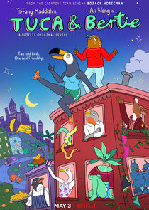 Tuca &amp; Bertie