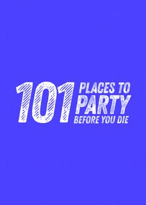 101 Places to Party Before You Die