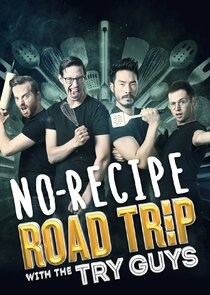 No-Recipe Road Trip with the Try Guys