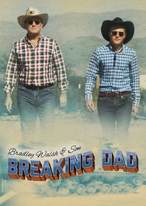 Bradley Walsh &amp; Son: Breaking Dad