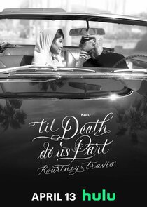 'Til Death Do Us Part Kourtney &amp; Travis