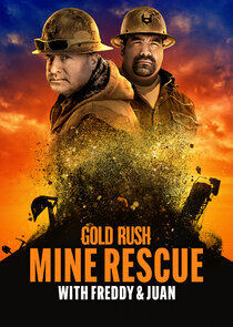 Gold Rush: Mine Rescue with Freddy &amp; Juan
