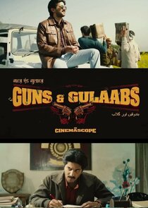 Guns &amp; Gulaabs