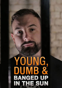 Young Dumb &amp; Banged Up in the Sun
