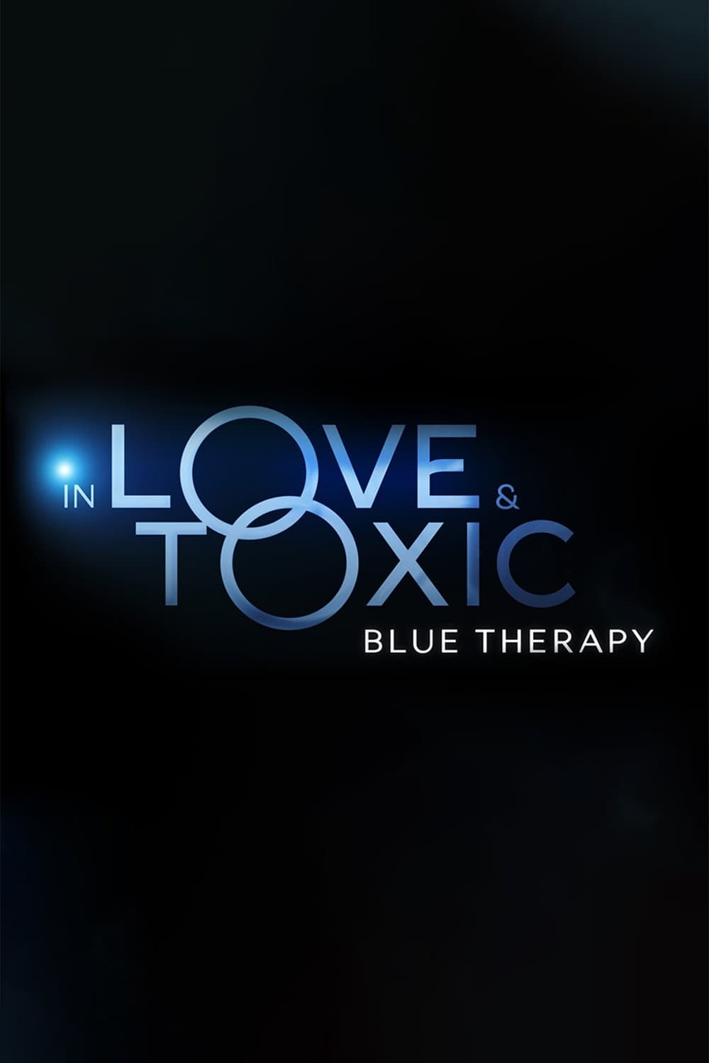 In Love &amp; Toxic: Blue Therapy