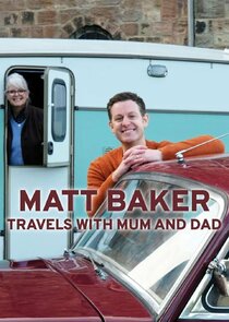 Matt Baker: Travels with Mum &amp; Dad