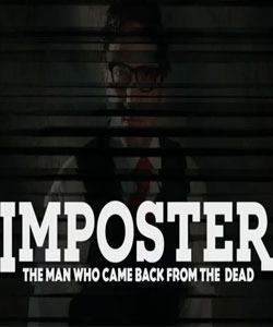 Imposter: The Man Who Came Back from the Dead