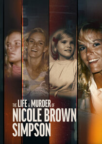 The Life &amp; Murder of Nicole Brown Simpson