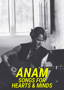 Anam - Songs for Hearts &amp; Minds