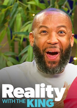 Reality with the King